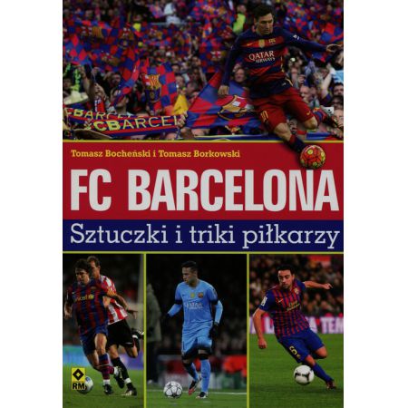 FC Barcelona. Sztuczki i triki piłkarzy