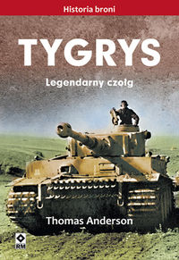 Książka - Tygrys legendarny czołg