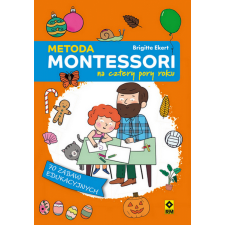 METODA MONTESSORI NA CZTERY PORY ROKU