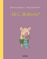 Książka - Ależ, Bolusiu!