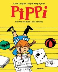 Książka - Pippi nie chce być duża i inne komiksy. Pippi. Tom 3