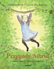 Książka - Przygody Astrid - zanim została Astrid Lindgren