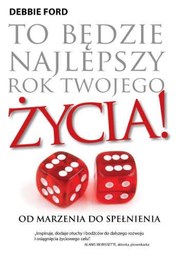 To będzie najlepszy rok twojego życia!