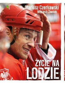 Książka - Mariusz Czerkawski Życie na lodzie