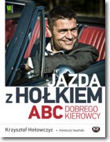 Książka - Jazda z Hołkiem. ABC dobrego kierowcy