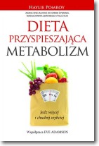Książka - Dieta przyspieszająca metabolizm jedz więcej i chudnij szybciej