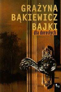 Książka - Bajki dla dorosłych - Grażyna Bąkiewicz 