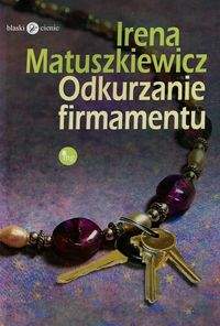 Książka - Odkurzanie firmamentu - Irena Matuszkiewicz 
