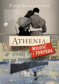Książka - Athenia miłość i torpeda