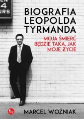 Książka - Biografia Leopolda Tyrmanda. Moja śmierć będzie taka, jak moje życie