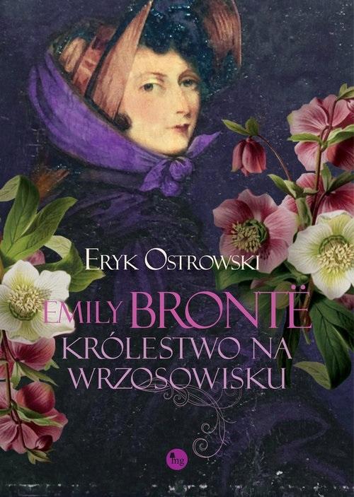 Książka - Emily Bronte. Królestwo na wrzosowisku