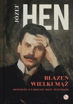Książka - Błazen wielki mąż. Opowieść o Tadeuszu Żeleńskim