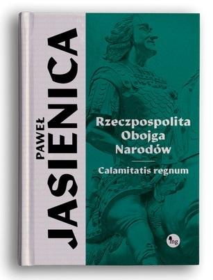 Książka - Rzeczpospolita obojga narodów. Calamitatis regnum