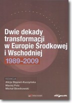 Książka - Dwie dekady transformacji w Europie Środkowej i...