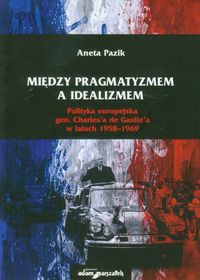 Książka - Między pragmatyzmem a idealizmem