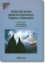Studia nad życiem społeczno kulturalnym Polaków w Niemczech