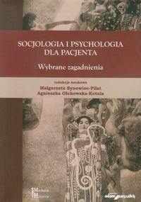 Socjologia i psychologia dla pacjenta. Wybrane zagadnienia