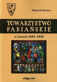 Książka - Towarzystwo Fabiańskie w latach 1884-1939
