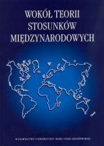 Wokół teorii stosunków międzynarodowych