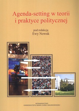 Książka - Agenda-setting w teorii i praktyce politycznej