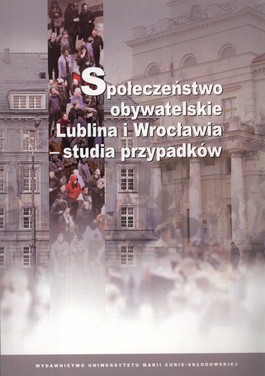 Książka - Społeczeństwo obywatelskie Lublina i Wrocławia
