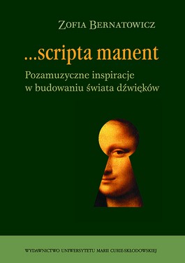 Książka - Scripta manent. Pozamuzyczne inspiracje...