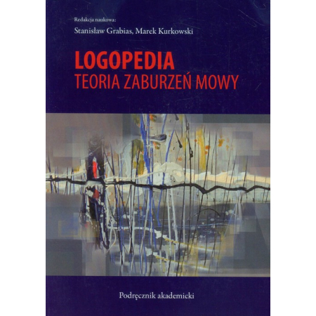 Logopedia. Teoria zaburzeń mowy