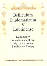 Książka - Belliculum Diplomaticum V Lublinense. Dokumenty...