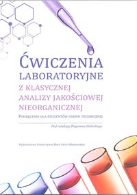 Książka - Ćwiczenia laboratoryjne z klasycznej analizy jakościowej nieorganicznej. Podręcznik dla studentów chemii technicznej