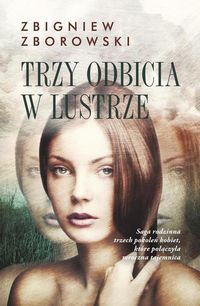 Książka - Trzy odbicia w lustrze Zbigniew Zborowski