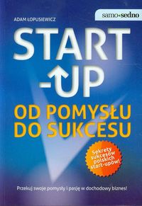 Książka - Start-Up. Od pomysłu do sukcesu