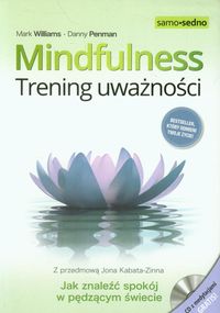 Książka - Samo Sedno - Mindfulness. Trening uważności.
