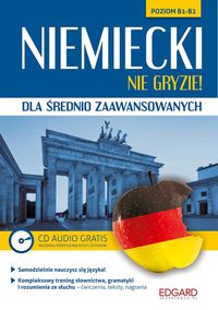 Książka - Niemiecki nie gryzie! dla śred. zaaw. B1-B2 CD