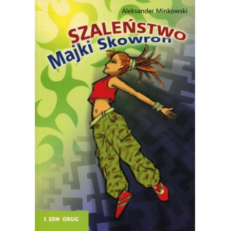 Szaleństwo Majki Skowron