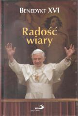 Radość wiary - Benedykt XVI