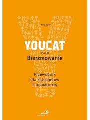 Książka - Youcat polski bierzmowanie przewodnik dla katechetów i animatorów