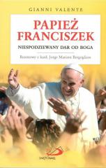 Książka - Papież Franciszek. Niespodziewany dar od Boga