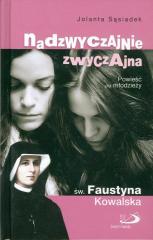 Książka - Nadzwyczajnie zwyczajna św. Faustyna Kowalska