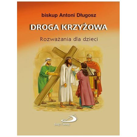 Książka - Droga krzyżowa. Rozważania dla dzieci