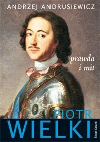 Piotr Wielki - Andrzej Andrusiewicz - 