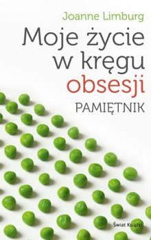 Moje życie w kręgu obsesji. Pamiętnik