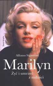 Książka - Marilyn. Żyć i umrzeć z miłości