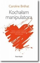 Książka - Kochałam manipulatora