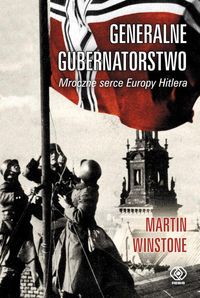 Książka - Generalne gubernatorstwo mroczne serce Europy Hitlera