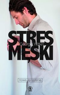 Książka - Stres męski - nowe spojrzenie