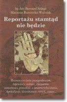 Książka - Reportażu stamtąd nie będzie