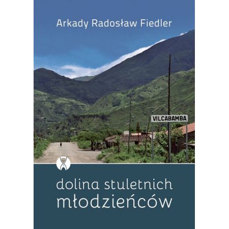 Książka - Dolina stuletnich młodzieńców