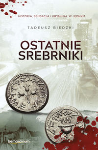 Książka - Ostatnie srebrniki Tadeusz Biedzki