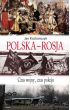 Książka - Polska-Rosja. Czas pokoju, czas wojny