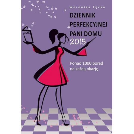 Dziennik perfekcyjnej pani domu 2015